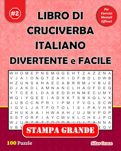 LIBRO DI CRUCIVERBA ITALIANO DIVERTENTE e FACILE: #2: (ITALIAN EDITION): 100 Puzzle Divertenti con Soluzioni