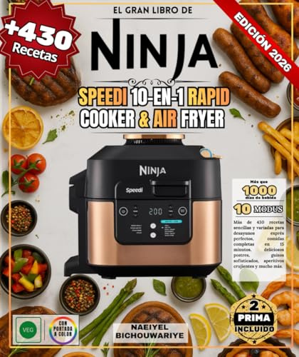 El gran libro de NINJA Speedi 10-en-1 Rapid Cooker & Air Fryer: Más de 430 recetas sencillas y variadas para perfeccionar tus desayunos exprés, ... postres, realzar tus guisos, crear aperitivos