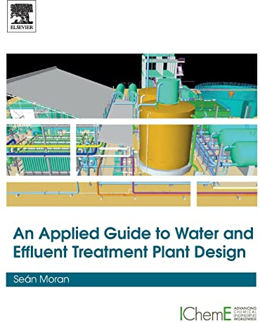 An Applied Guide to Water and Effluent Treatment Plant Design