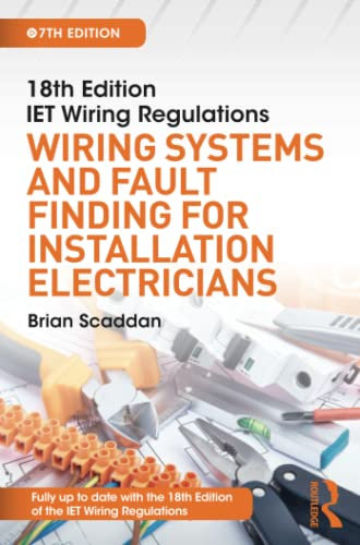 IET Wiring Regulations: Wiring Systems and Fault Finding for Installation Electricians