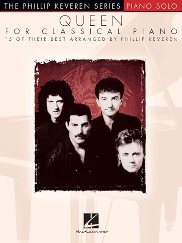 Queen for Classical Piano Phillip Keveren | Recueil de Chansons et Partitions Solo Intermédiaires Avancés | Arrangements Pop Rock Piano | Livre Musique Bohemian Rhapsody Hal Leonard Collection