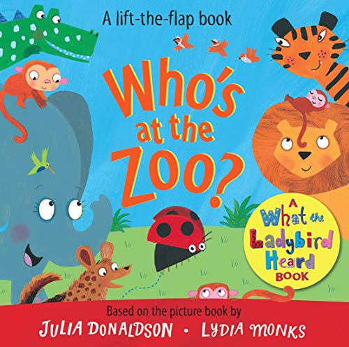 Who's at the Zoo? A What the Ladybird Heard Lift-the-flap book: A fun lift-the-flap book – the perfect summer holiday story: 2