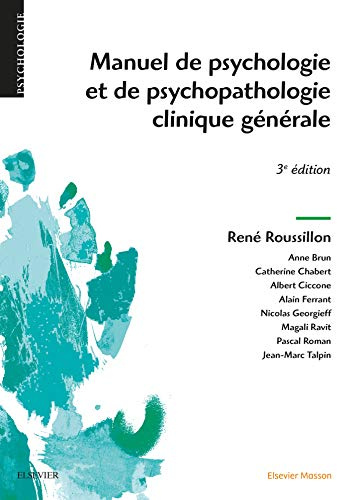 Manuel de psychologie et de psychopathologie clinique générale