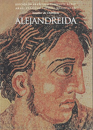 Alejandreida: 6 (Clásicos latinos medievales y renacentistas)