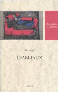 I fabliaux. Testo francese a fronte. Ediz. critica
