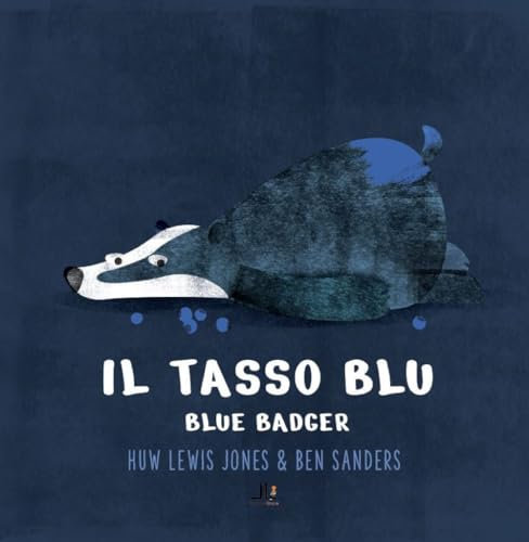 Il tasso blu-Blue badger.. Ediz. bilingue. Con Webapp con letture e giochi di ludodidattica
