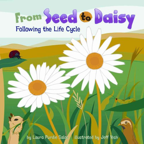 From Seed to Daisy: Following the Life Cycle (Amazing Science)