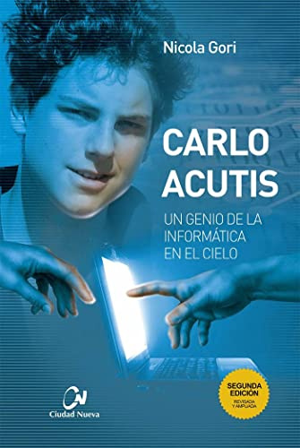 Carlo Acutis. Un genio de la informática en el cielo (Testigos y maestros)