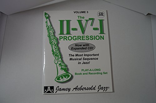 Jamey Aebersold Jazz -- The II/V7/I Progression, Vol 3: The Most Important Musical Sequence in Jazz!, Book & 2 CDs [With CD (Audio)]