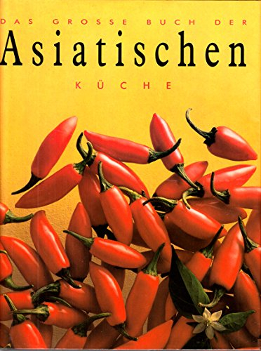 Das große Buch der Asiatischen Küche