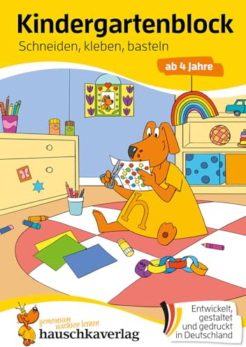 Kindergartenblock ab 4 Jahre - Schneiden, kleben, basteln: Bunter Rätselblock - Sinnvolle Beschäftigung die Spaß macht (Übungshefte & -blöcke für Kindergarten, Vorschule, Einschulung, Band 629)