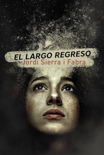 El largo regreso (LITERATURA JUVENIL - Narrativa juvenil)