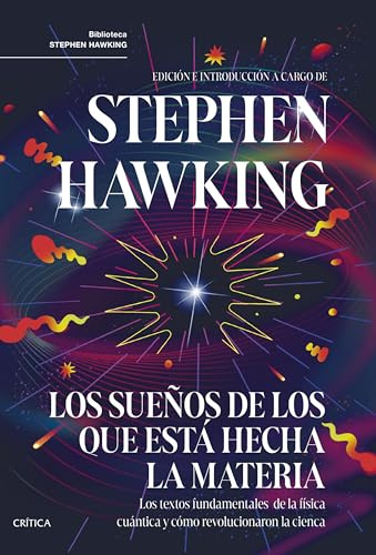 Los sueños de los que está hecha la materia: Los textos fundamentales de la física cuántica y cómo revolucionaron la ciencia (Drakontos)