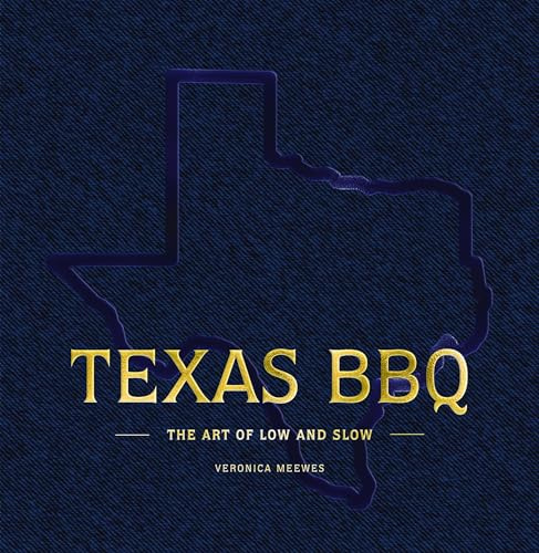 Texas BBQ Bible: Low and Slow – Lone Star State Style