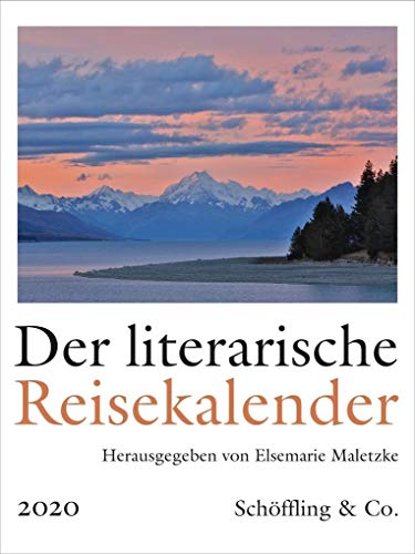 Der literarische Reisekalender 2020: Mit Wochenkalendarium