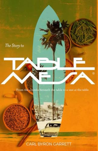 The Story to Table Mesa: From the Crumbs Beneath the Table to a Seat at the Table