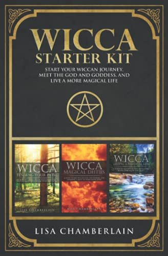 Wicca Starter Kit: Wicca for Beginners, Finding Your Path, and Living a Magical Life