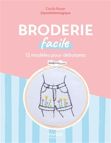 Broderie facile: 12 modèles pour débutants