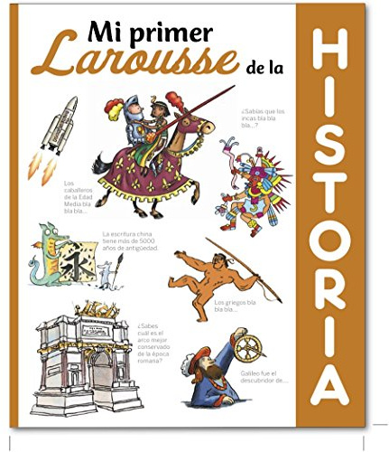 Mi primer Larousse de Historia (Larousse - Infantil / Juvenil - Castellano)