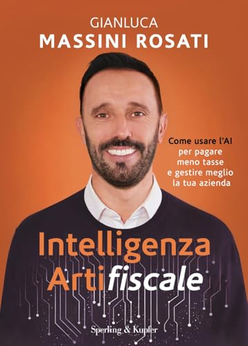 Intelligenza artifiscale. Come usare l'AI per pagare meno tasse e gestire al meglio la tua azienda