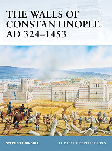 The Walls of Constantinople AD 324–1453 (Fortress, 25)