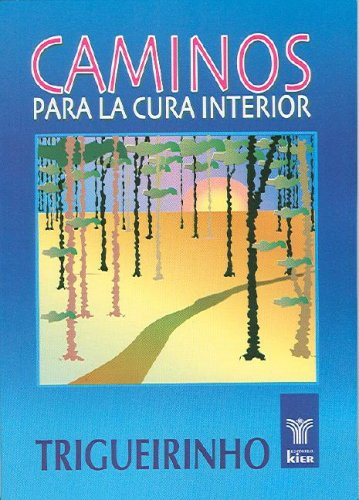 Caminos Para La Cura Interior/ Passages for inner healing