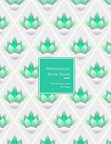 Manuscript Note Book: Blank music lined paper book for musicians, songwriters and composers | 10 staves per sheet | Cute green blue flower pattern