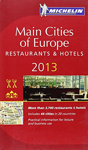 MICHELIN Main Cities of Europe 2013: Restaurants & Hotels (MICHELIN Hotelführer)