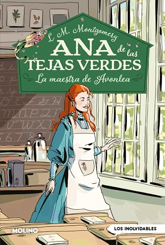 Ana de las tejas verdes 3 - La maestra de Avonlea (Inolvidables)