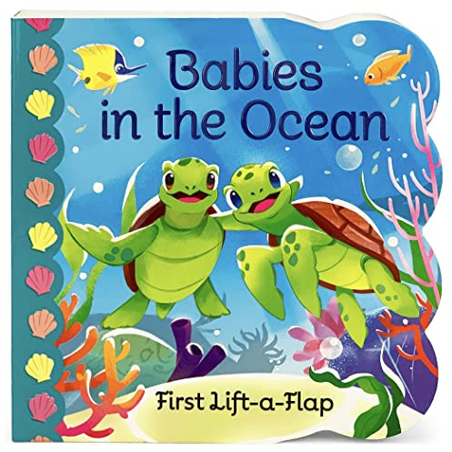 Babies in the Ocean - A First Lift-a-Flap Board Book for Babies and Toddlers (Babies Love)