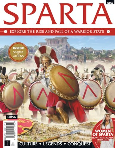 All About History Sparta: Explore the Rise and Fall of a Warrior State!
