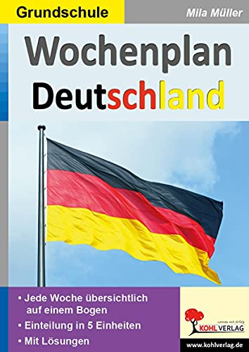 Wochenplan Deutschland: Systematisch Deutschland erfahren in der Grundschule
