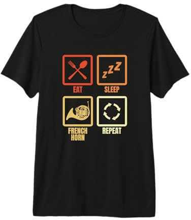 Manger Dormir Répétition du cor d'harmonie T-Shirt Haut de Gamme