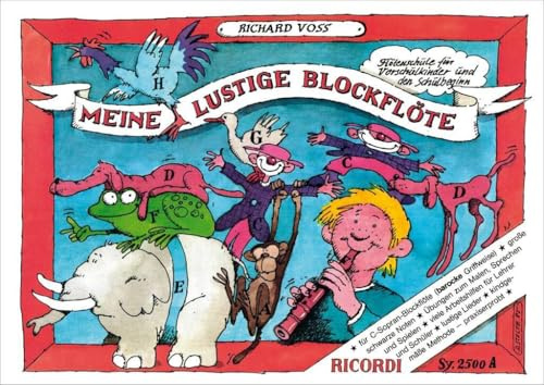 Meine lustige Blockflöte – Band 1 | Blockflöten Songbook für Vorschule & Grundschule | Barocke Griffweise für Sopranblockflöte | Anfänger ... und den Schulbeginn (FLUTE A BEC)