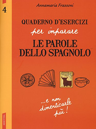 Quaderno d'esercizi per imparare le parole dello spagnolo (Vol. 4)