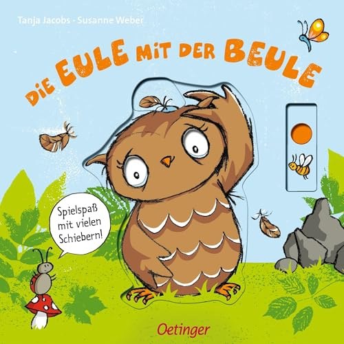 Die Eule mit der Beule: Spielspaß mit vielen Schiebern. Der Kinderbuch-Klassiker ab 2 Jahren im großen Format mit Schiebern auf jeder Seite (Die kleine Eule und ihre Freunde)