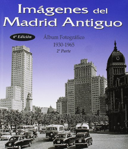 Imágenes del Madrid antiguo II (LIBROS ILUSTRADOS)