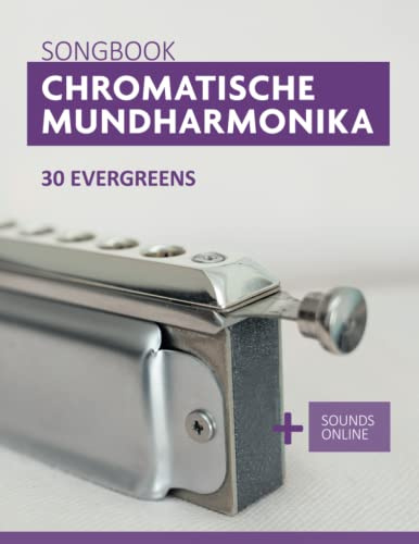Chromatische Mundharmonika Songbook - 30 Evergreens: + Sounds online