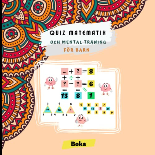 Quiz matematik och Mental träning för barn: Öka ditt barns reflekterande färdigheter med denna roliga aktivitetsbok med logiska pussel och ... till 15, Kom igång med utmaningsspel i sinnet