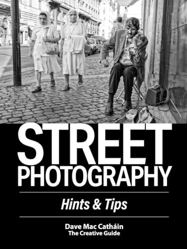 Street Photography: Hints & Tips (Photography Books)