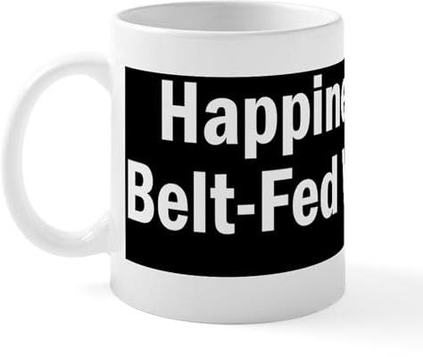 CafePress Happiness Is A Belt Fed Weapon Mug 11 oz (325 ml) Ceramic Coffee Mug