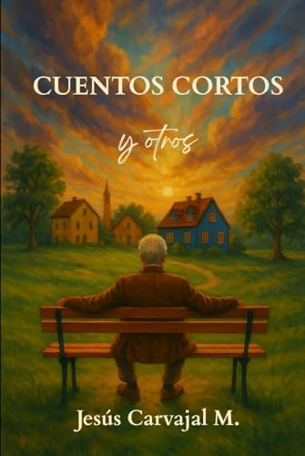 CUENTOS CORTOS: y otros