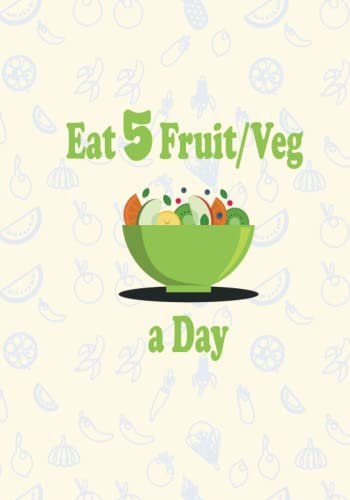 Vegetables and Fruit intake daily log: Essential trackers-Ensures fruit every day.