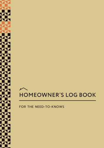 Complete Homeowner Maintenance Log Book: Financials, Security, Appliances, Smart Home Devices, Warranties, Renovations & More