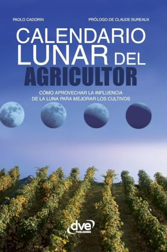 Calendario lunar del agricultor: Cómo aprovechar la influencia de la Luna para mejorar los cultivos