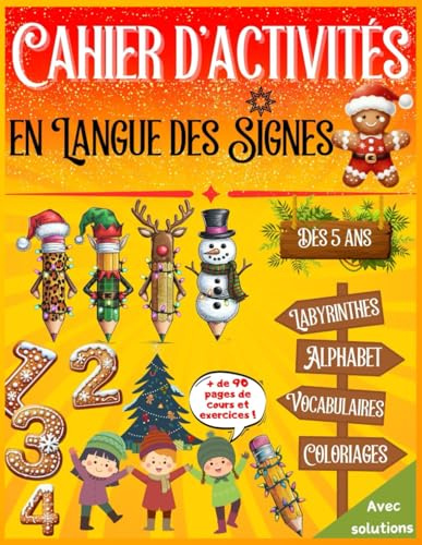 Cahier d'activités en langue des signes: Leçons, exercices, et magie de Noël pour enfants
