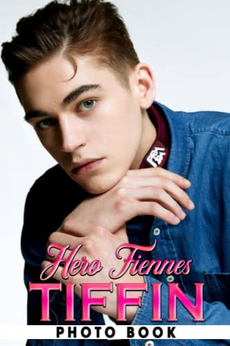 Hero Fiennes Tiffin Photo Book: Famous Actor Colorful Pages For All Ages Relaxation And Stress Relief | Ideal Gift For Special Occasions