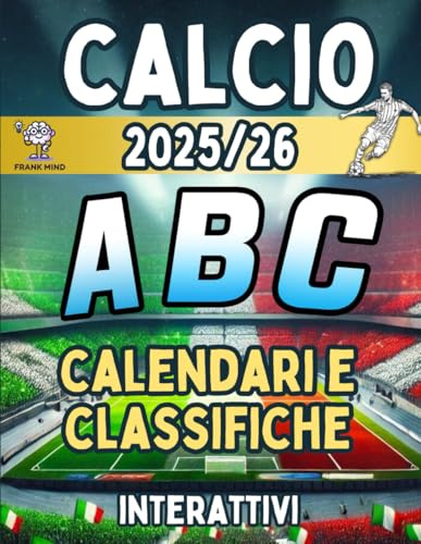 Definitivo Calendario Campionato di Calcio di tutte le Serie Italiane A B C 2025/26: Planner completo interattivo con risultati e classifica da compilare.