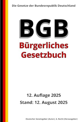 Das BGB - Bürgerliches Gesetzbuch, 12. Auflage 2025: Die Gesetze der Bundesrepublik Deutschland