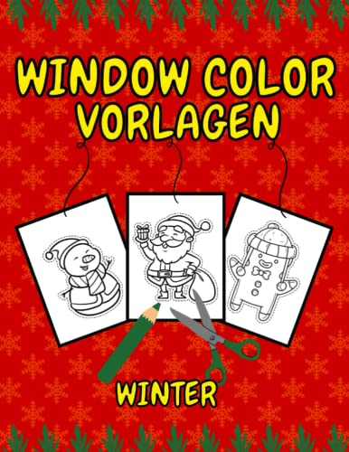 Window Color Vorlagen Winter: 47 gestaltete und Abwechslungsreiche Wintermotive für Kinder ab 5 Jahren | Motive für Kinder und Erwachsene | Geschenk ... oder Nikolaus für Mädchen und Jungen